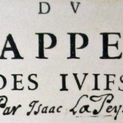 La Peyrère: The 17th-centuryphilosopher who had the idea of Judaizing Christianity