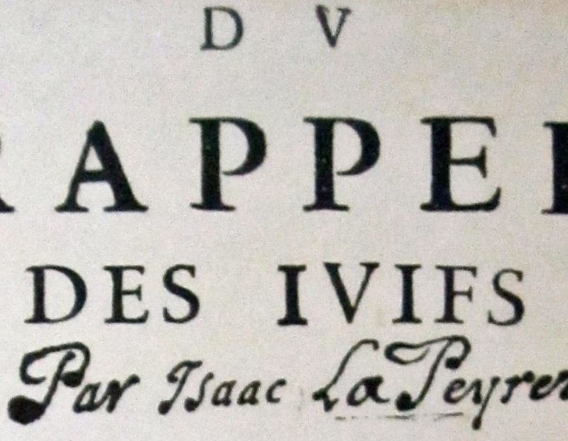 La Peyrère: The 17th-centuryphilosopher who had the idea of Judaizing Christianity